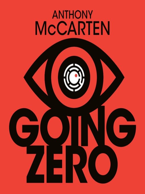 Title details for Going Zero by Anthony McCarten - Available